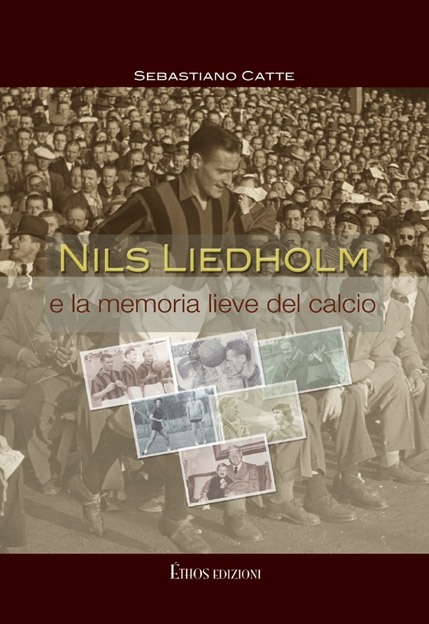 Nils Liedholm e la memoria lieve del calcio