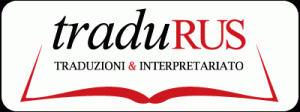 Traduzioni e Interpretariato Russo Italiano TRADURUS - TRADUZIONI & INTERPRETARIATO ITALIANO RUSSO